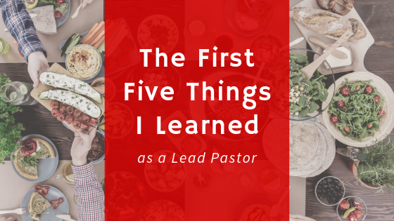 The First Five Things I Learned as a Lead Pastor