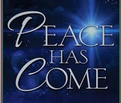 Peace Has Come … Promise Fulfilled!