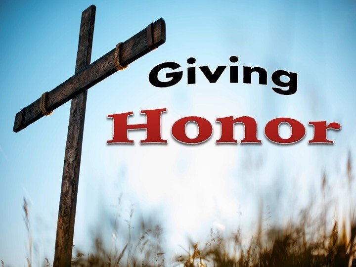 Giving Honor Where Honor Is Due … Never Underestimate This God-Intended Mandate